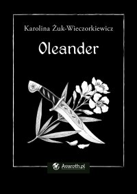 Oleander - Karolina Żuk-Wieczorkiewicz - ebook
