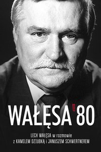 Wałęsa '80 - Lech Wałęsa - ebook