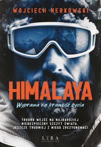 Himalaya. Wyprawa na krawędź życia - Wojciech Nerkowski - ebook