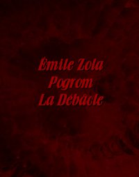 Pogrom. La Débâcle - Émile Zola - ebook