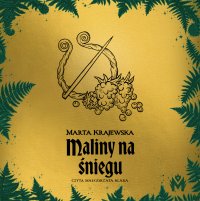 Maliny na śniegu - Marta Krajewska - audiobook