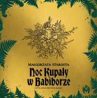 Noc Kupały w Babiborze - Małgorzata Starosta - audiobook