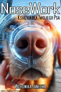 NoseWork. Książka dla Twojego Psa - Weronika Janecka - ebook