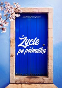 Życie po półmetku - Izabela Panopulos - ebook