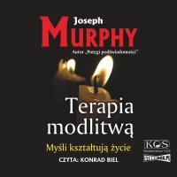 Terapia modlitwą - Joseph Murphy - audiobook