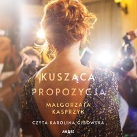 Kusząca propozycja - Małgorzata Kasprzyk - audiobook