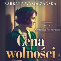 Cena wolności - Barbara Wysoczańska - audiobook