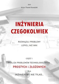 Inżynieria Czegokolwiek - Artur Paweł Kowalski - ebook