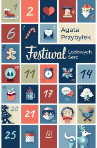 Festiwal Lodowych Serc - Agata Przybyłek - ebook