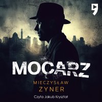 Mocarz - Mieczysław Zyner - audiobook