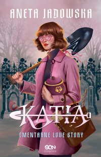 Katia. Cmentarne love story - Aneta Jadowska - ebook