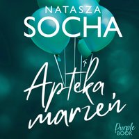 Apteka marzeń - Natasza Socha - audiobook