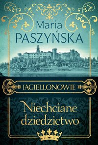 Niechciane dziedzictwo - Maria Paszyńska - ebook