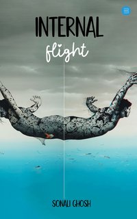 Internal Flight - Sonali Ghosh - ebook