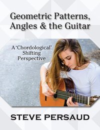 Geometric Patterns, Angles and the Guitar - Steve Persaud - ebook