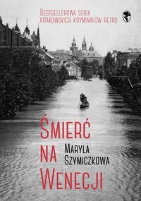 Śmierć na Wenecji. Śledztwa Profesorowej Szczupaczyńskiej - Maryla Szymiczkowa - ebook