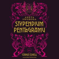 Stypendium pentagramu. Córka Eshell. Tom 2 - Aneta Swoboda - audiobook