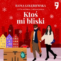 Ktoś mi bliski - Ilona Gołębiewska - audiobook