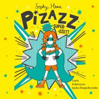 Pizazz kontra super Dżett. Tom 2 - Sophy Henn - audiobook