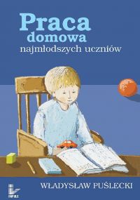 Praca domowa najmłodszych uczniów - Władysław Puślecki - ebook