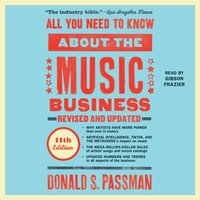 All You Need to Know About the Music Business - Donald S. Passman - audiobook