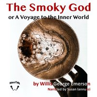 Smoky God - Willis George Emerson - audiobook