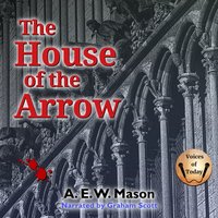 House of the Arrow - A. E. W. Mason - audiobook