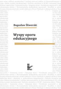 Wyspy oporu edukacyjnego - Bogusław Śliwerski - ebook