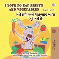 I Love to Eat Fruits and Vegetablesમને ફળો અને શાકભાજી ખાવા બહુ ગમે છે - Shelley Admont - ebook