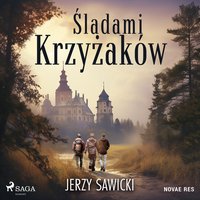 Śladami Krzyżaków - Jerzy Sawicki - audiobook