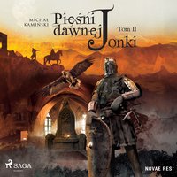 Pieśni dawnej Jonki. Tom 2 - Michał Kamiński - audiobook