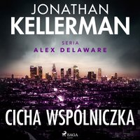 Cicha wspólniczka - Jonathan Kellerman - audiobook