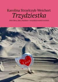 Trzydziestka - Karolina Strzelczyk-Weichert - ebook