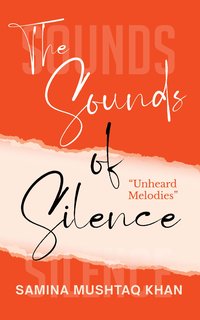 The sounds of silence - Samina Mushtaq Khan - ebook