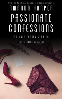 Passionate Confessions - Amanda Harper - ebook