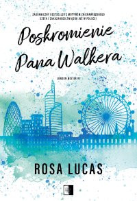 Poskromienie pana Walkera - Rosa Lucas - ebook