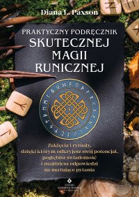 Praktyczny podręcznik skutecznej magii runicznej - Diana L. Paxson - ebook