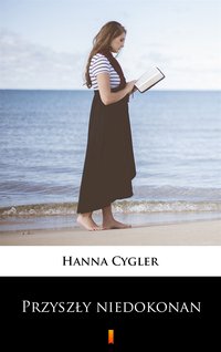 Przyszły niedokonany - Hanna Cygler - ebook