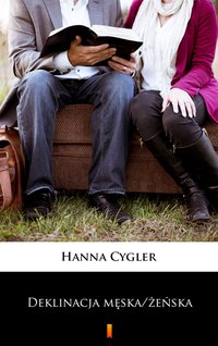 Deklinacja męska/żeńska - Hanna Cygler - ebook