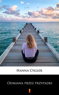 Odmiana przez przypadki - Hanna Cygler - ebook