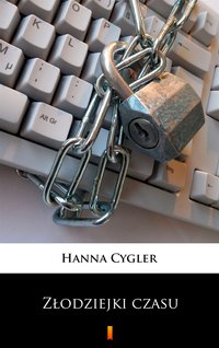 Złodziejki czasu - Hanna Cygler - ebook