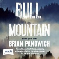 Bull Mountain - Brian Panowich - audiobook