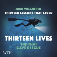 Thirteen Lessons that Saved Thirteen Lives - John Volanthen - audiobook