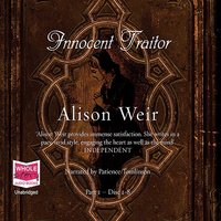 Innocent Traitor - Alison Weir - audiobook