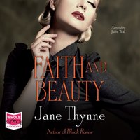 Faith and Beauty - Jane Thynne - audiobook
