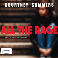 All The Rage - Courtney Summers - audiobook