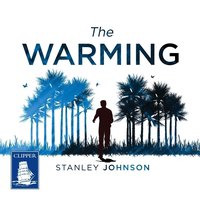 The Warming - Stanley Johnson - audiobook
