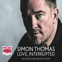 Love, Interrupted - Simon Thomas - audiobook