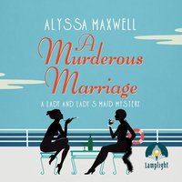 A Murderous Marriage - Alyssa Maxwell - audiobook