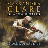 Clockwork Prince - Cassandra Clare - audiobook